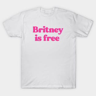 Britney is Free T-Shirt